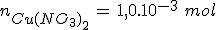 3$n_{Cu(NO_3)_2}\,=\,1,0.10^{-3}\,\,mol